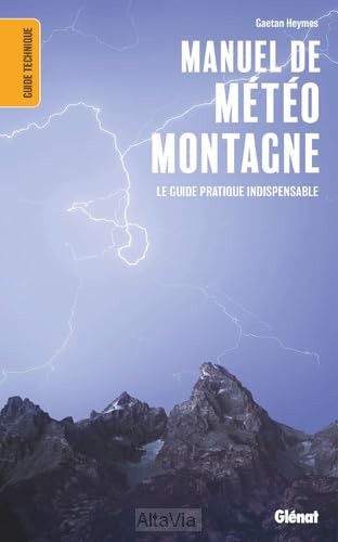 Manuel de météo Montagne GlenatManuel de météo Montagne GlenatManuel de météo Montagne Glenat