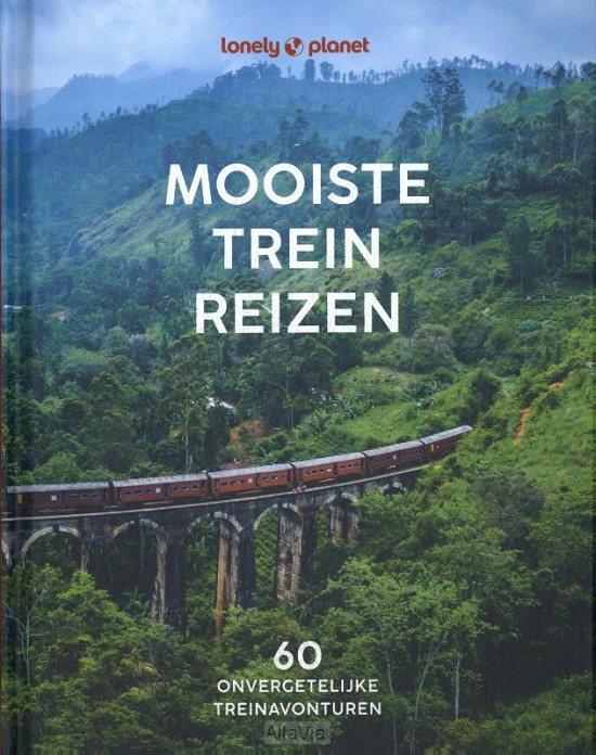 Mooiste treinreizen - 60 onvergetelijke treinavonturenMooiste treinreizen - 60 onvergetelijke treinavonturenMooiste treinreizen - 60 onvergetelijke treinavonturen