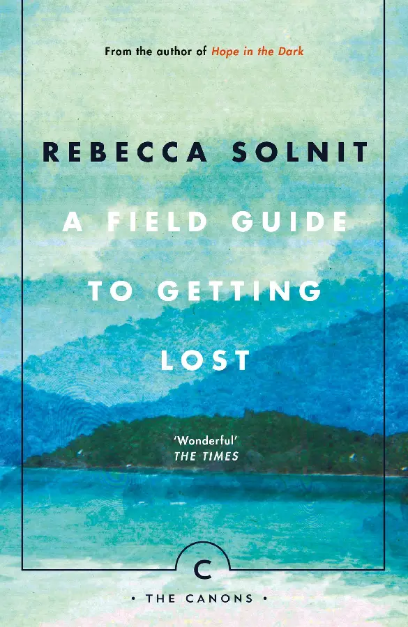a field guide to getting lost