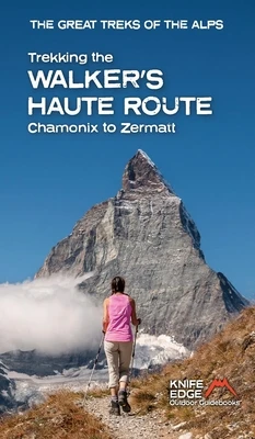 Walker's Haute Route Chamonix to Zermatt