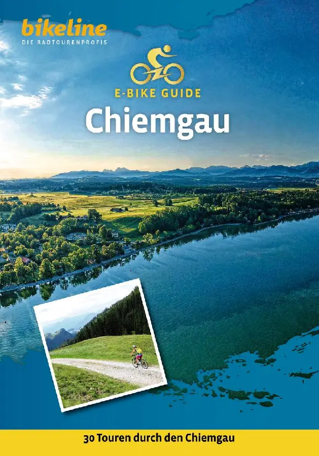 Chiemgau E-Bike 25 touren rund um den ChiemseeChiemgau E-Bike 25 touren rund um den ChiemseeChiemgau E-Bike 25 touren rund um den Chiemsee