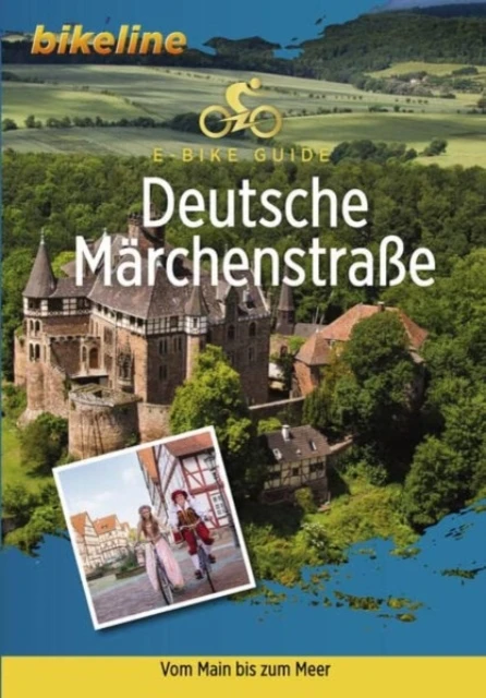 Deutsche Märchenstraße E-bike guide Märchenhaftes Erlebnisradeln auf den Spuren der Brüder GrimmDeutsche Märchenstraße E-bike guide Märchenhaftes Erlebnisradeln auf den Spuren der Brüder GrimmDeutsche Märchenstraße E-bike guide Märchenhaftes Erlebnisradeln auf den Spuren der Brüder Grimm